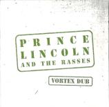Prince_Lincoln_&_The_Rasses_-_Vortex_Dub_-_front.jpg