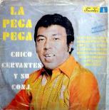 Chico_Cervantes_y_su_Conjunto,_La_Pega_Pega,_front.jpg