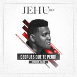 Jehu_El_Rey_-_Despues_Que_Te_Perdi.jpg
