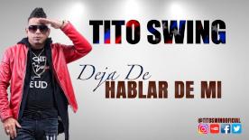Tito_Swing_-_Deja_De_Hablar_De_Mi.jpg