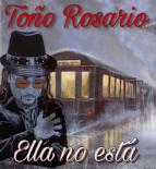Toño_Rosario_-_Ella_No_Esta.jpg